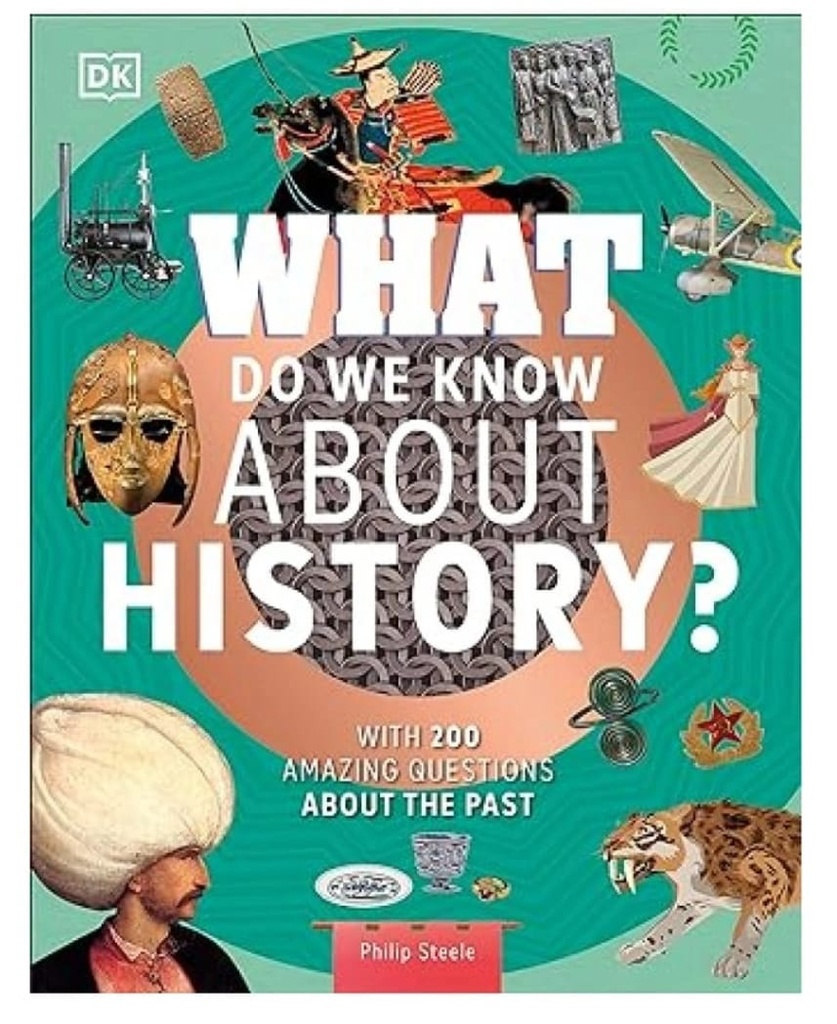Dk What Do You Know About History